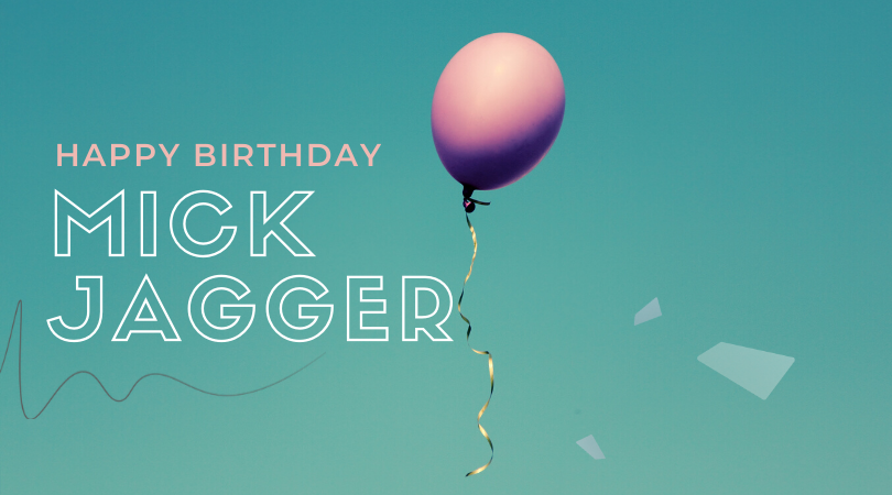 Happy Birthday, Mick Jagger!