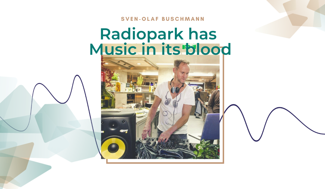 Radiopark has Music in its Blood #8: Sven-Olaf Buschmann